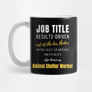 Animal Shelter Worker | Job Promotions Office Colleagues Humor Mug